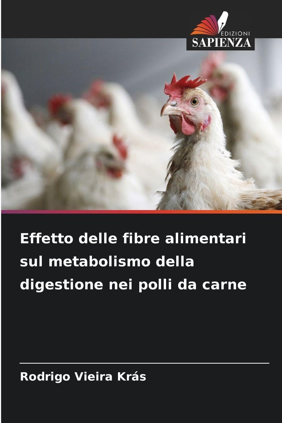 Effetto delle fibre alimentari sul metabolismo della digestione nei polli da carne