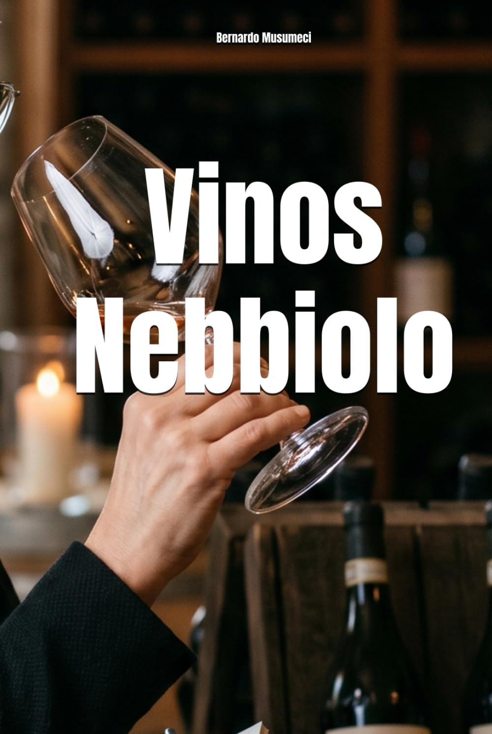 Vinos Nebbiolo (Wines of the World: Italy)