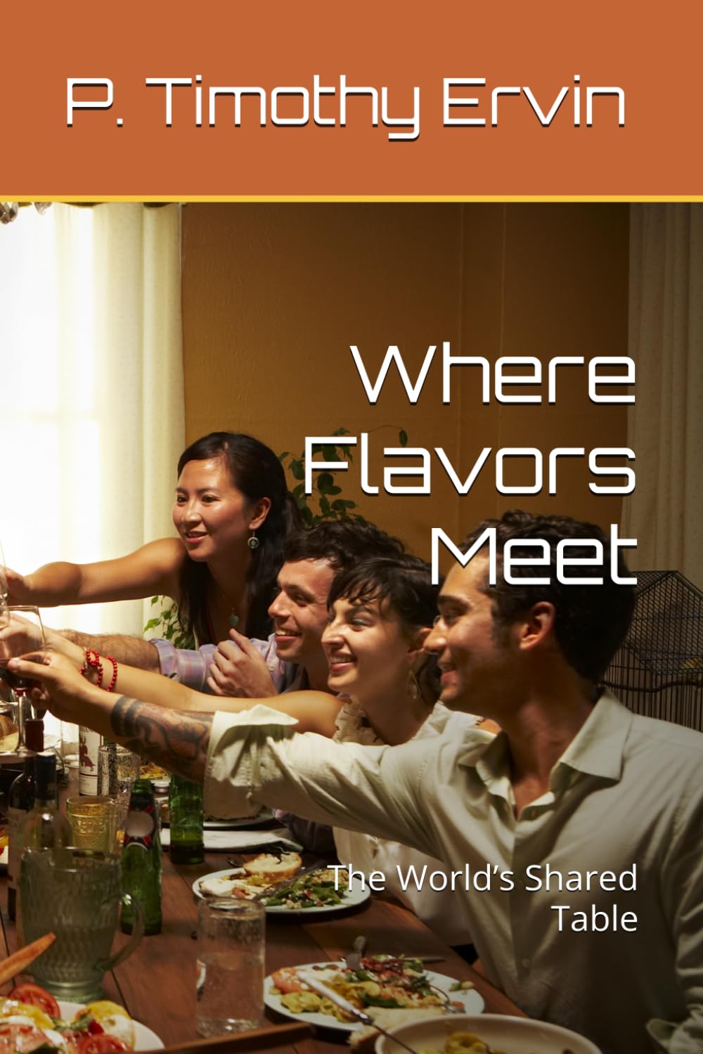 Where Flavors Meet: The World’s Shared Table