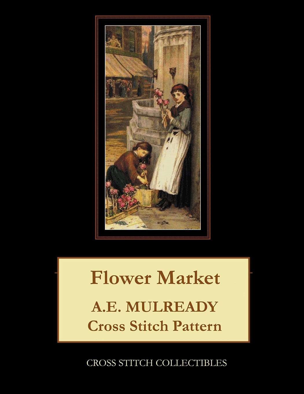 Flower Market: A.E. Mulready Cross Stitch Pattern