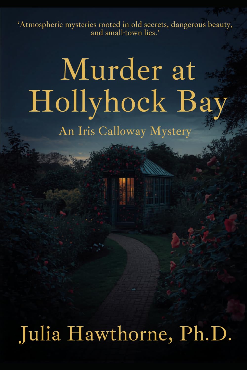 Murder at Hollyhock Bay: An Iris Calloway Mystery (The Fatal Flora Mysteries)