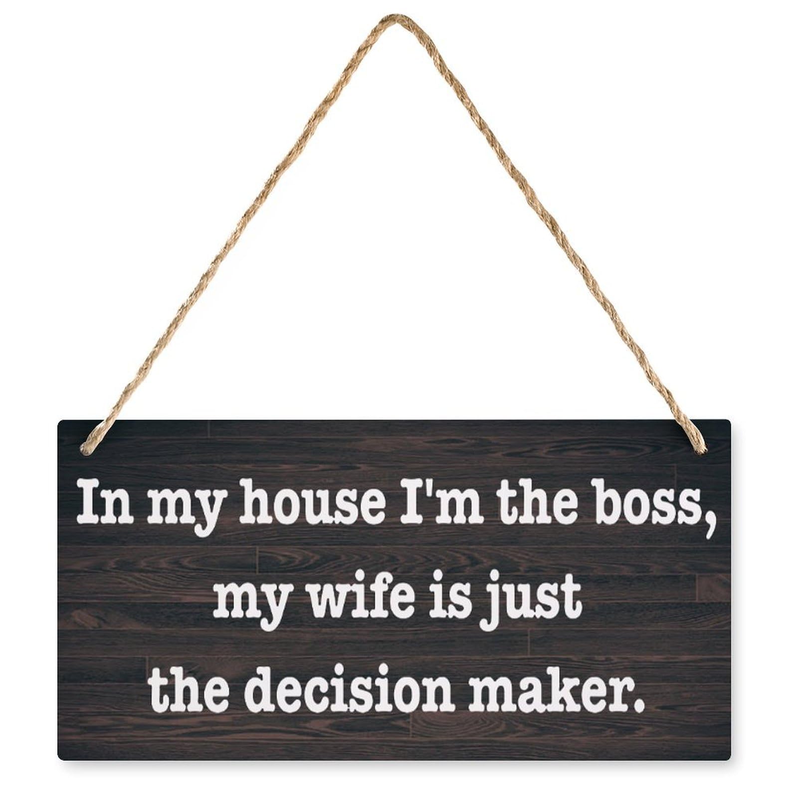 Rustic Decor Sign, Vintage Style In My House I'M The Boss My Wife Is Just The Decision Wooden Decor Sign, Hanging Decorative Wood Plaque, Printed Wood Art Wall Decor 12X6In