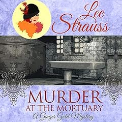 Couverture de Murder at the Mortuary: A Cozy Historical Mystery