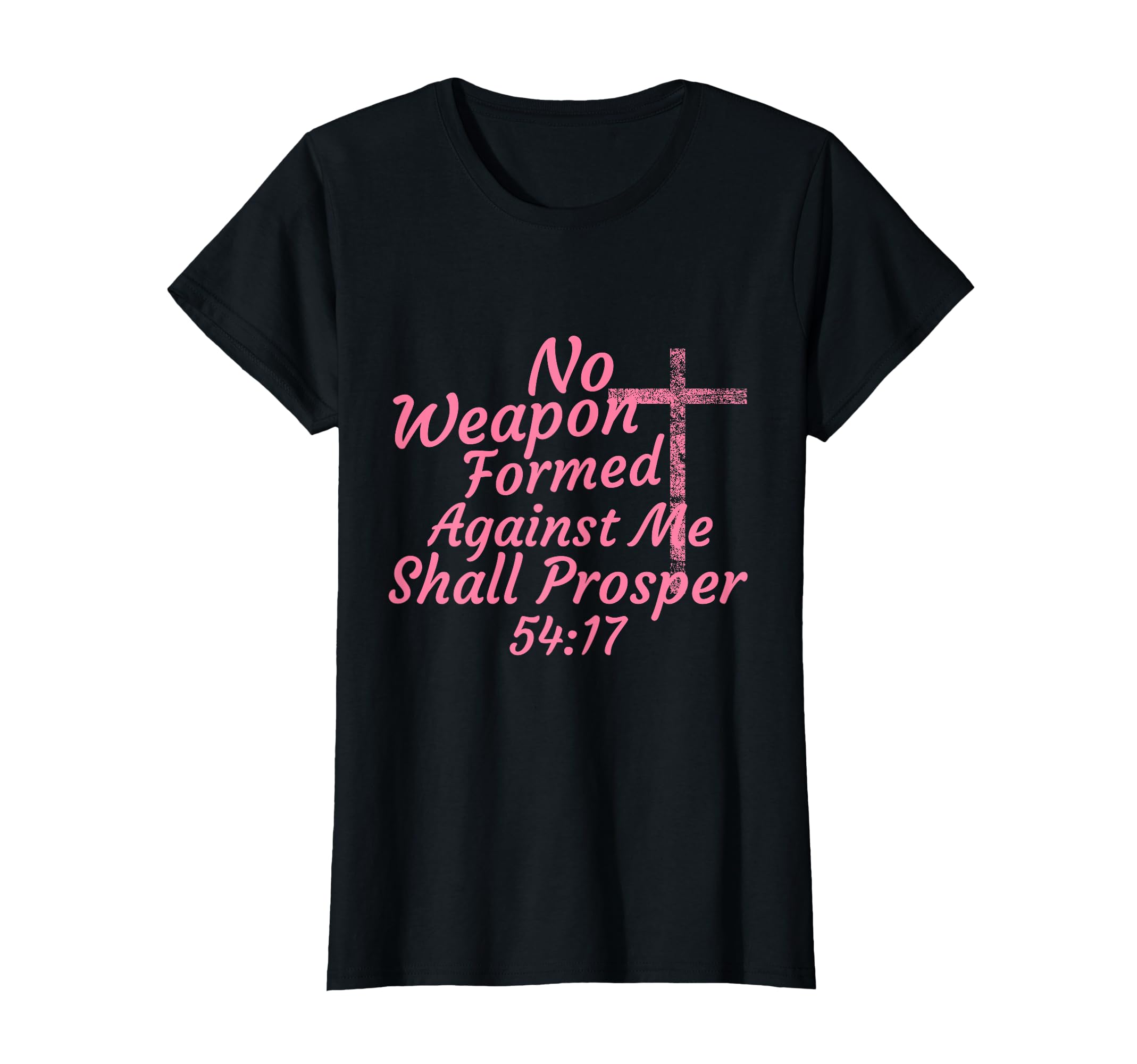 No Weapon Formed Against Me Shall Prosper T-Shirt T-Shirt