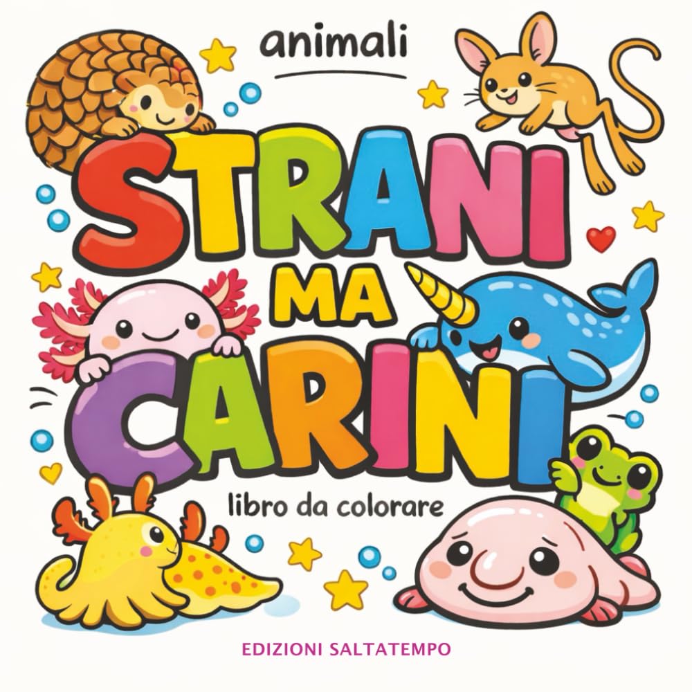Animali STRANI MA CARINI: Libro da colorare