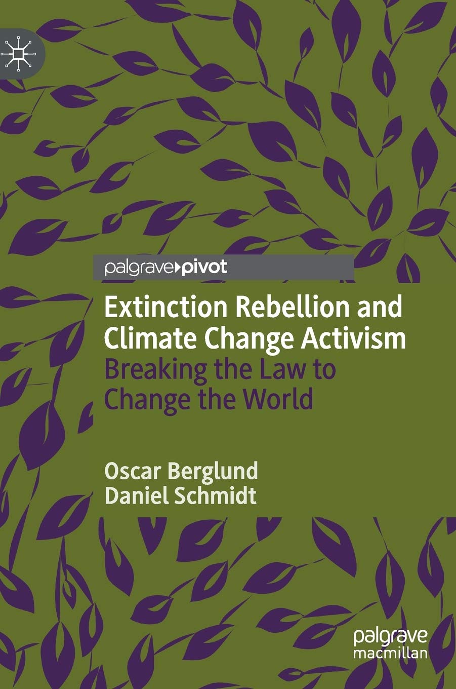 Extinction Rebellion and Climate Change Activism: Breaking the Law to Change the World