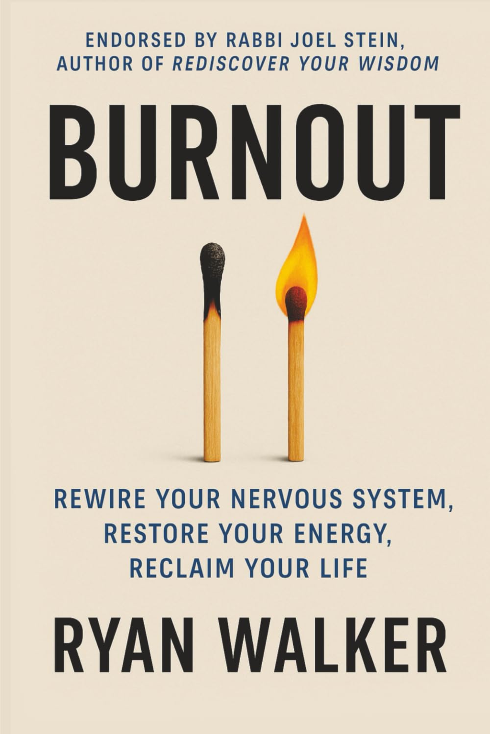 Burnout: Rewire Your Nervous System, Restore Your Energy, Reclaim Your Life