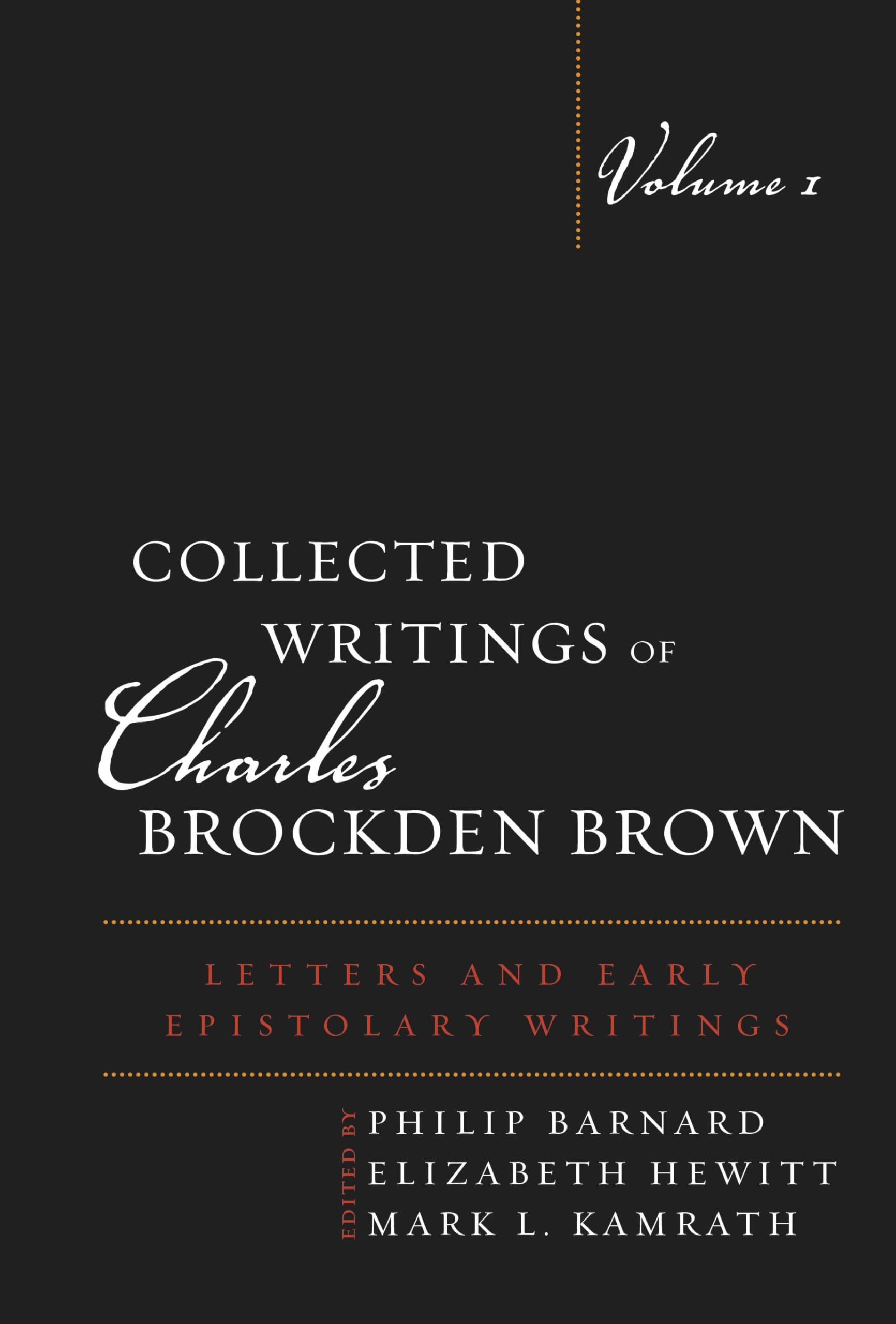 Buy Letters and Early Epistolary Writings: 1 (Collected Writings of Charles Brockden Brown, 1) โ BookShops.in