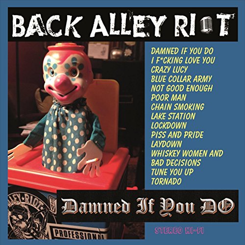 Play Damned If You Do by Back Alley Riot on Amazon Music