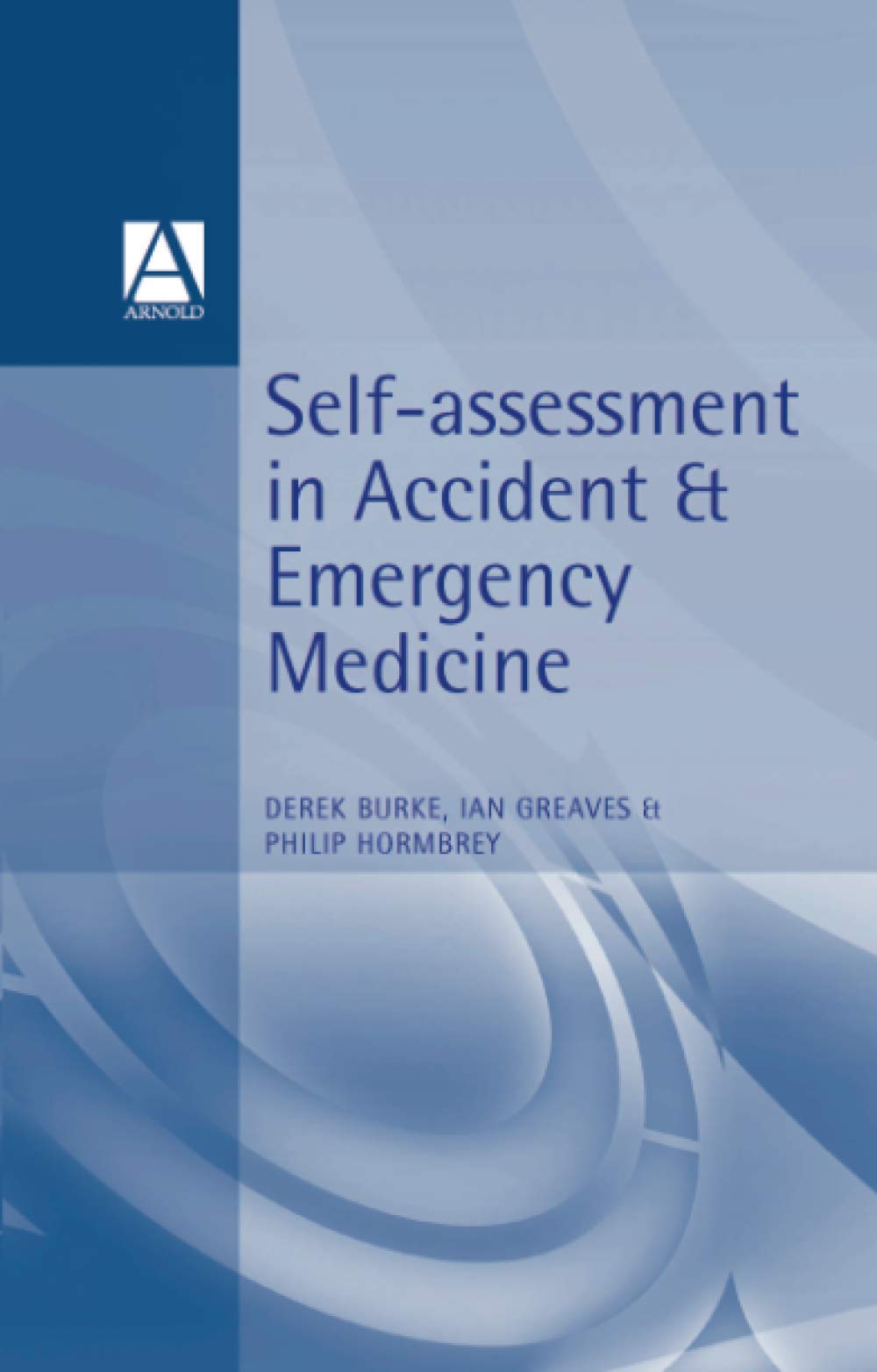 Self-Assessment In Accident and Emergency Medicine