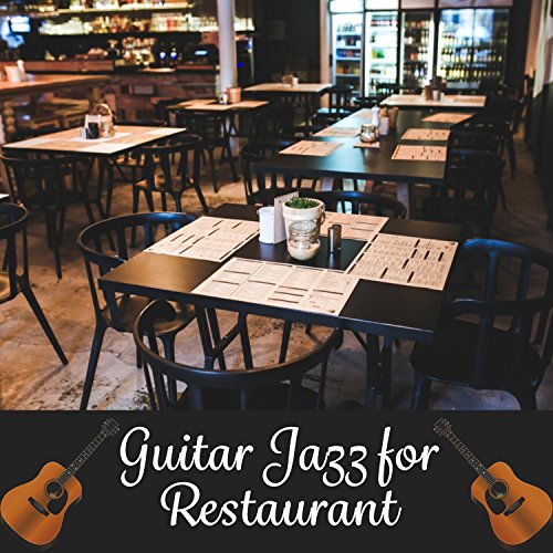 Play Guitar Jazz for Restaurant Best Guitar Jazz, Restaurant