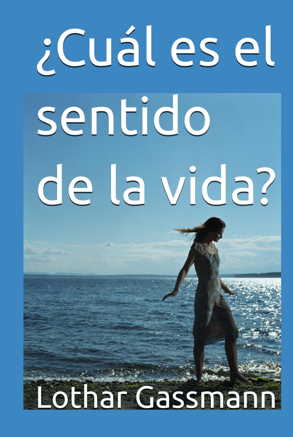 ¿Cuál es el sentido de la vida?