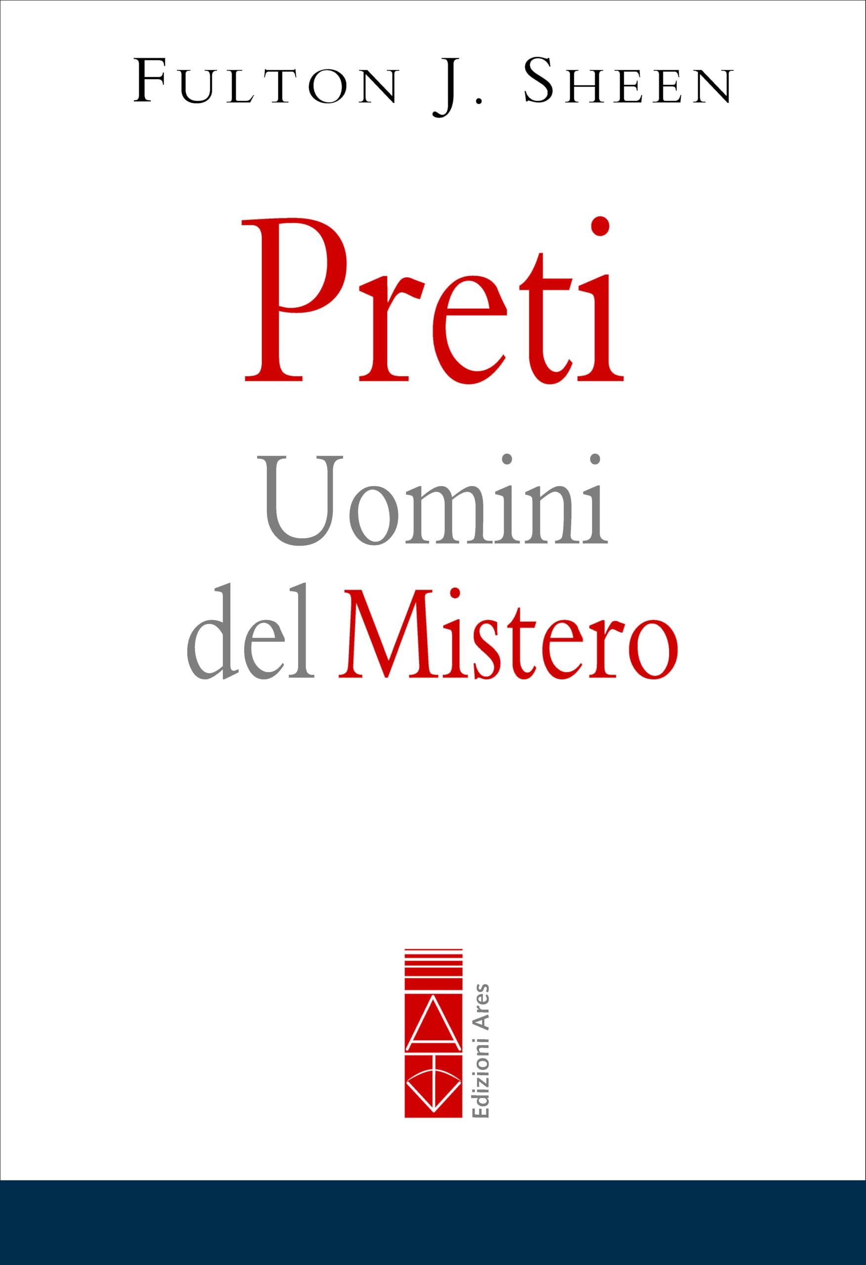Preti. Uomini del mistero