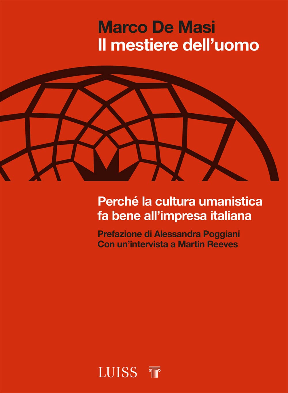 Il Mestiere Dell'uomo. Perché La Cultura Umanistica Fa Bene All’Impresa Italiana - 4
