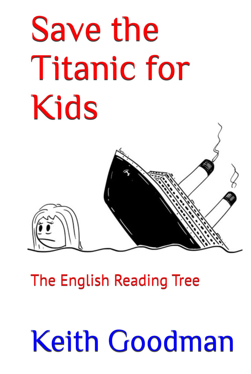 Save the Titanic for Kids: The English Reading Tree
