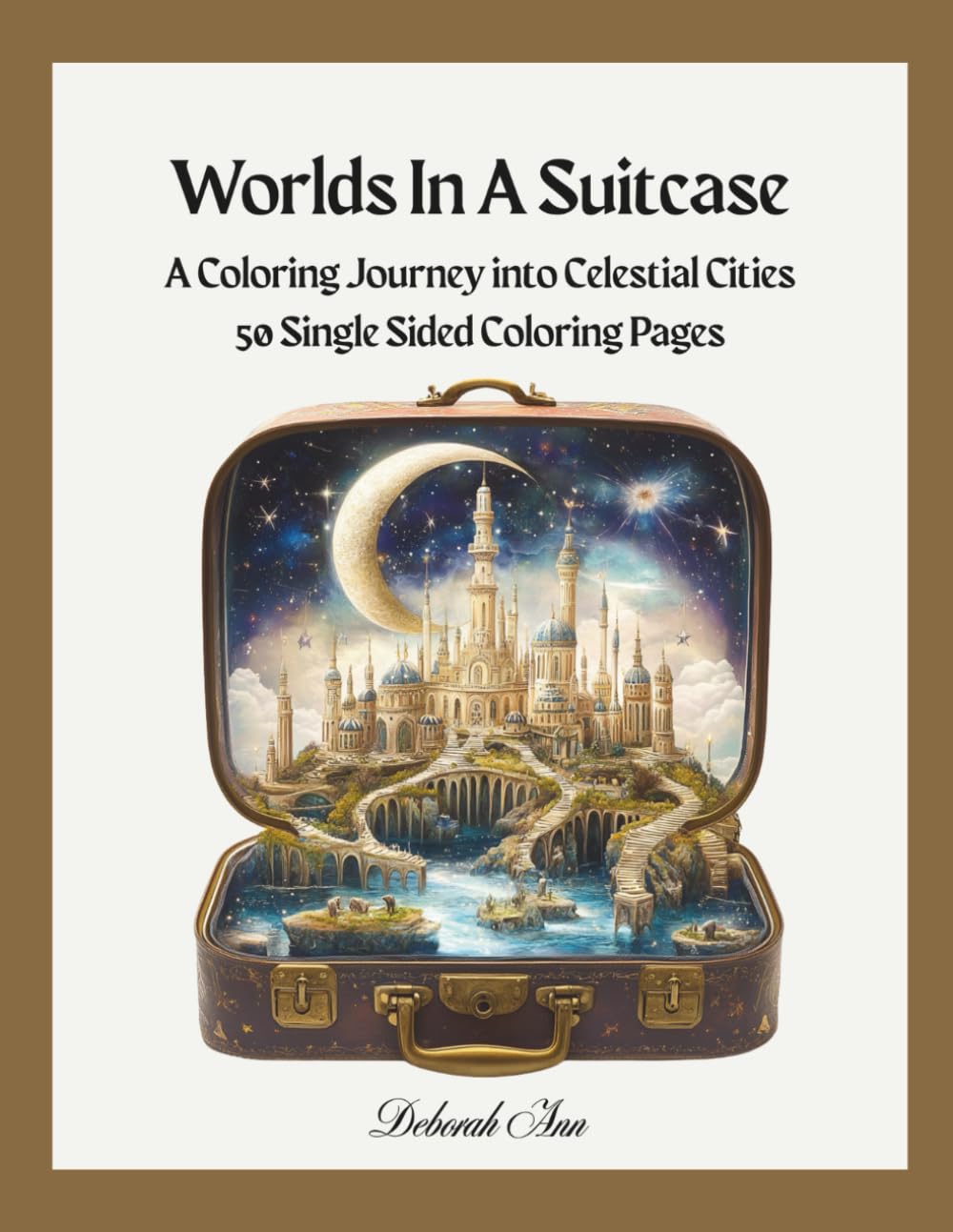 Worlds In A Suitcase: A Coloring Journey into Celestial Cities