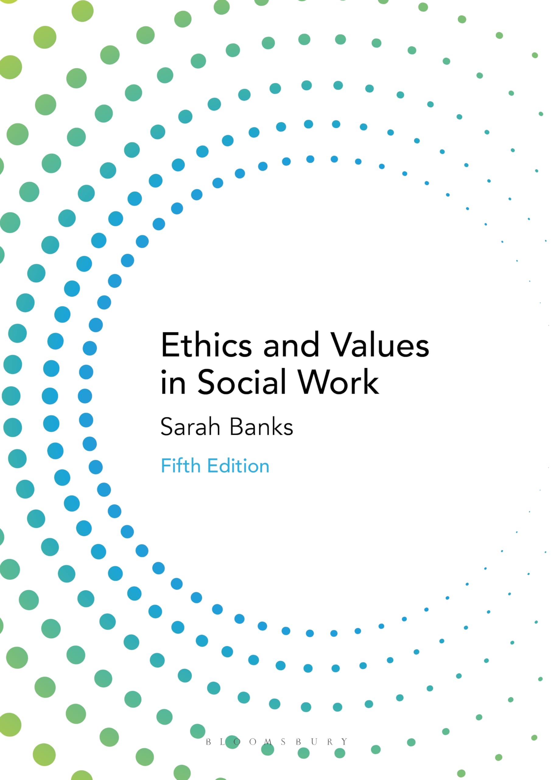 Ethics and Values in Social Work by Sarah  Banks (Paperback Book)