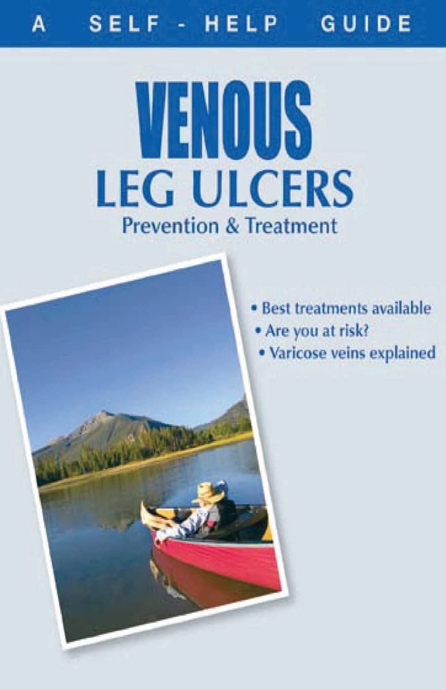 The Doctor's Guide to: Venous Leg Ulcers: Prevention and Treatment (Dr. Guide Books)