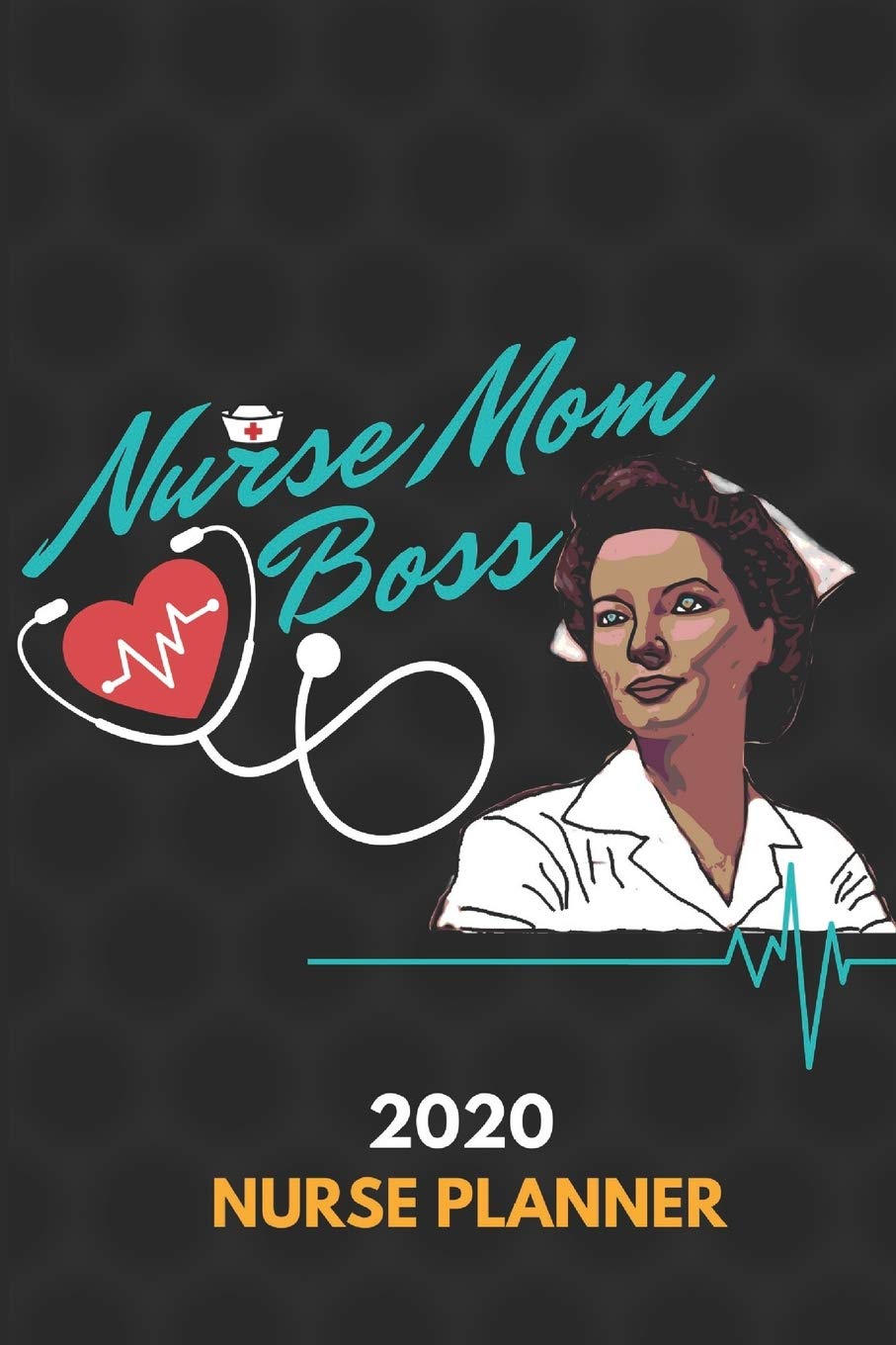 Nurse Mom Boss 2020 Nurse Planner: 2020 Nurse planner,African American Nurse,Beautiful Cover for black African American women in nursing,Nurse Mom ... Goals, To Dos, Events, Appointments,and More