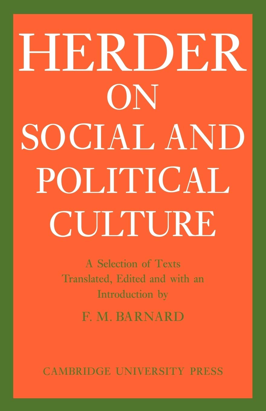 J. G. Herder on Social & Political Culture (Cambridge Studies in the History and Theory of Politics)