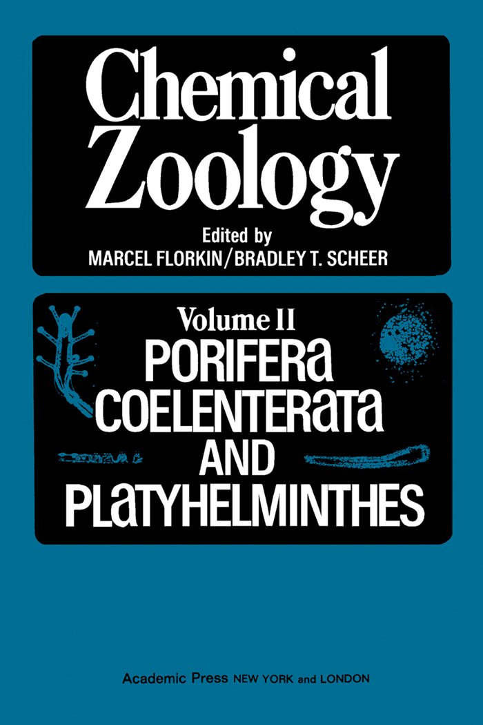 Chemical Zoology V2 Porifera, Coelenterata, And Platyhelminthes