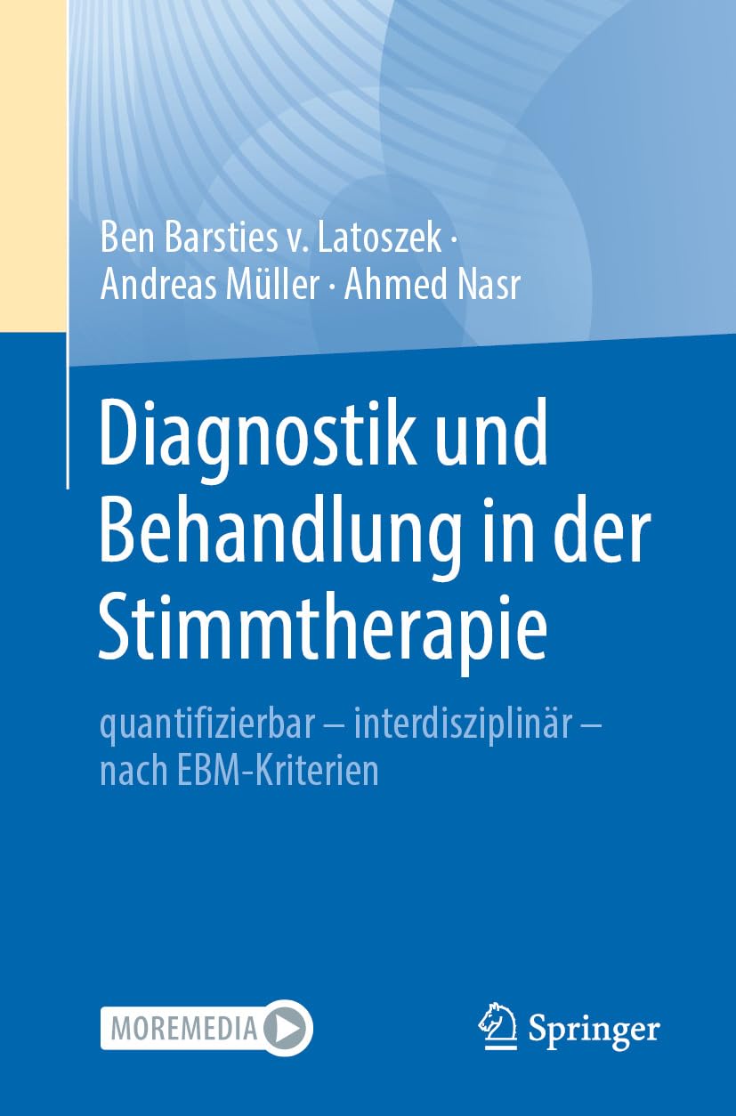 Diagnostik und Behandlung in der Stimmtherapie: quantifizierbar - interdisziplinär - nach EBM-Kriterien