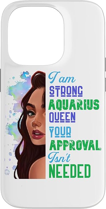 Youre Approval Isnt Needed Aquarius Queen January Birthday Case for iPhone 14 Pro