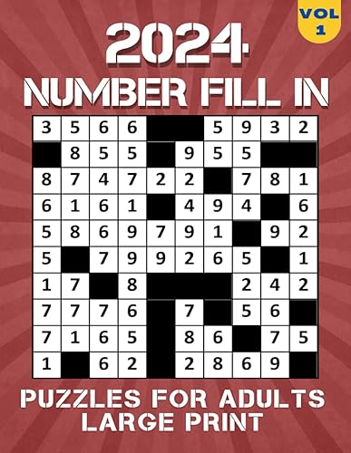 2024 Number Fill in Puzzles: for Adults Large Print All Number Fill it Ins Puzzle Books Over 100 Pages of Brain Games Number fill in, Gifts for Seniors and Adults.