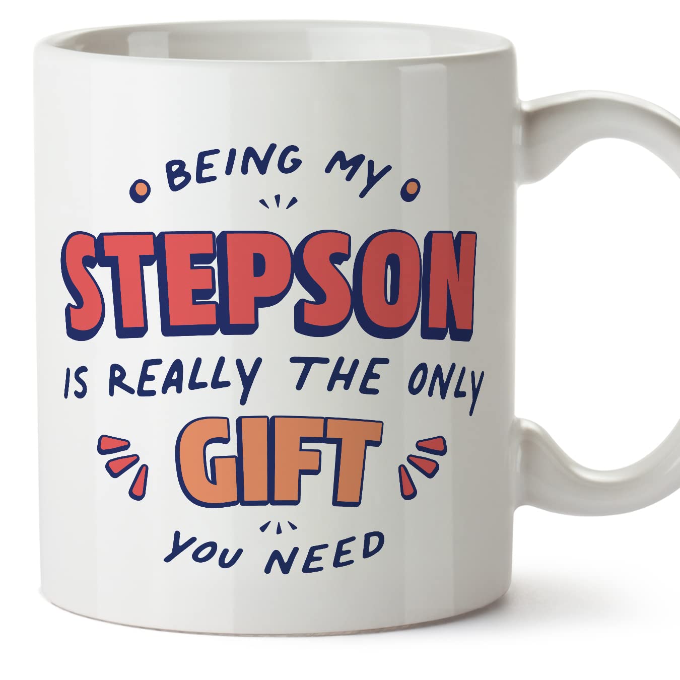 MUGFFINS Stepson Mug - in English - I'm the only Gift You Need - Funny Gift - Ceramic 11oz Mug