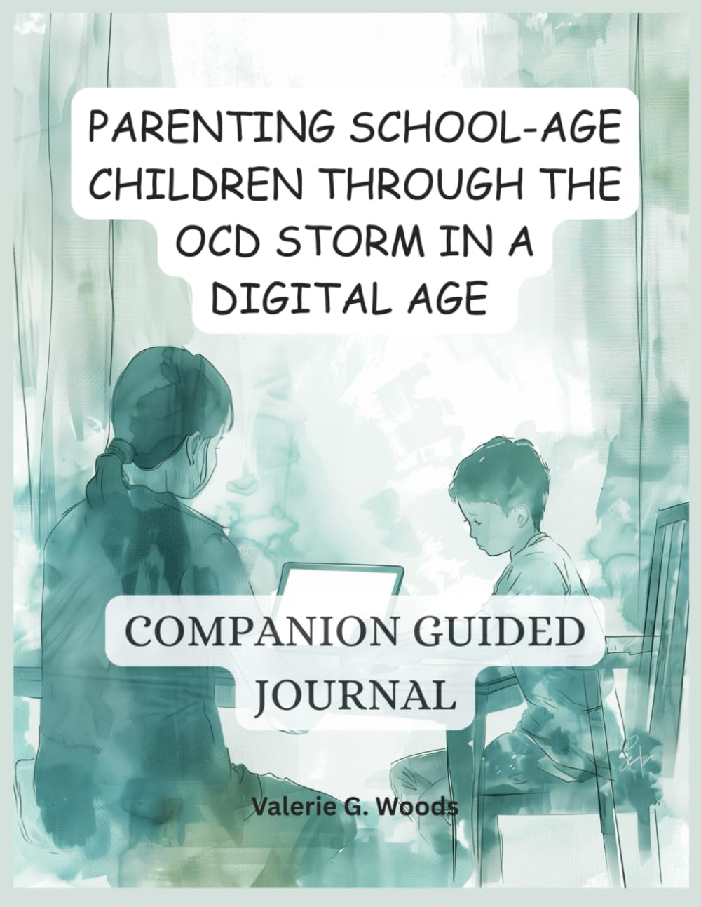 Parenting School-Age Children Through the OCD Storm: Companion Guided Journal