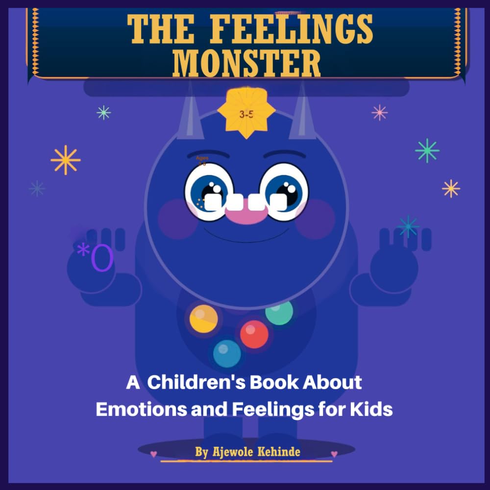 The Feelings Monster: A Children's Book About Emotions and Feelings for Kids