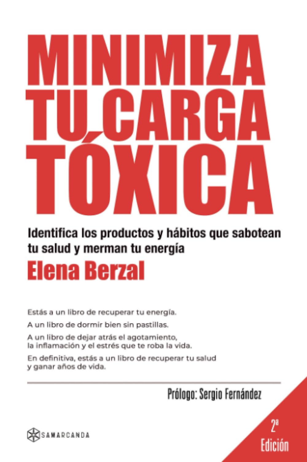 Minimiza tu carga tóxica: Identifica los productos y hábitos que sabotean tu salud y merman tu energía