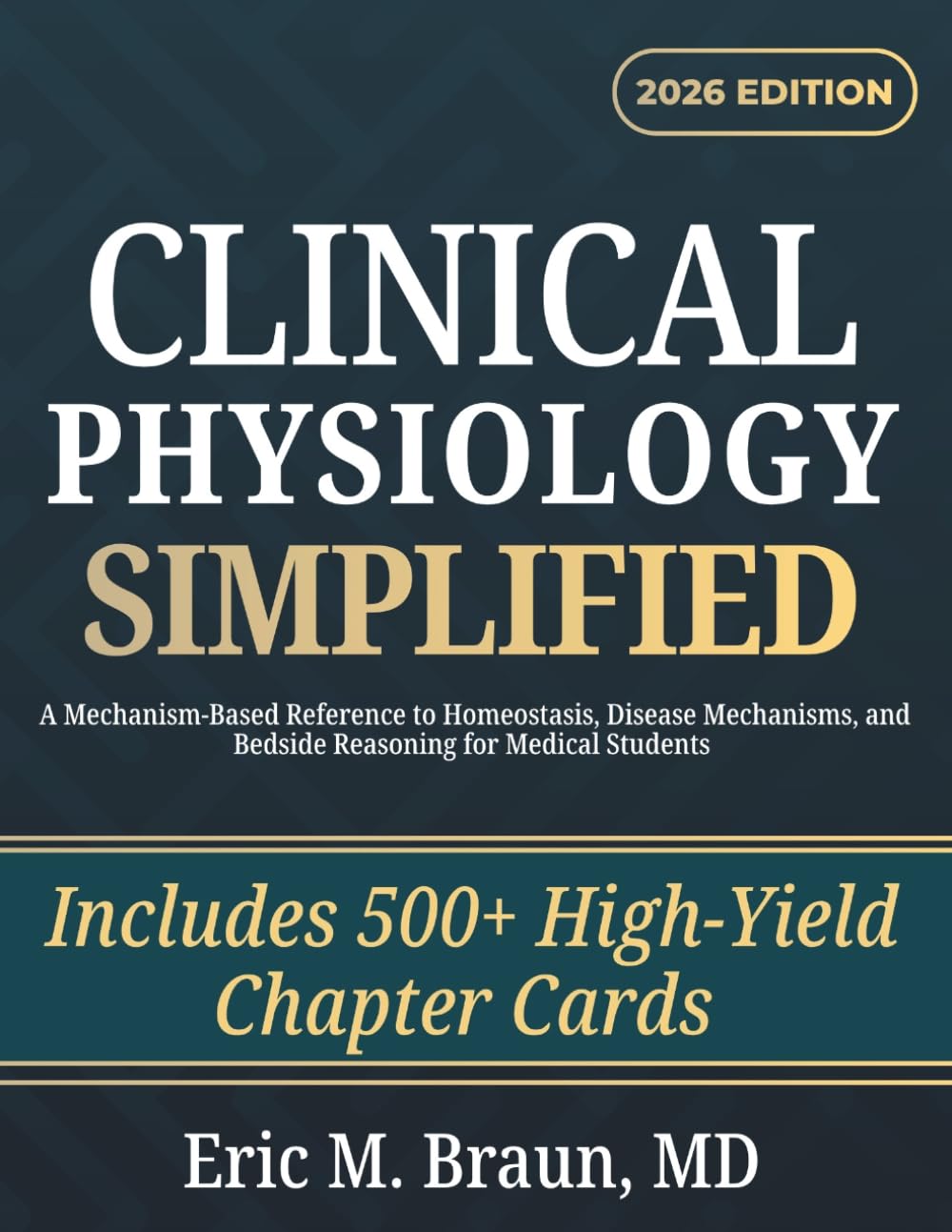Clinical Physiology Simplified: A Mechanism-Based Reference to Homeostasis, Disease Mechanisms, and Bedside Reasoning for Medical Students