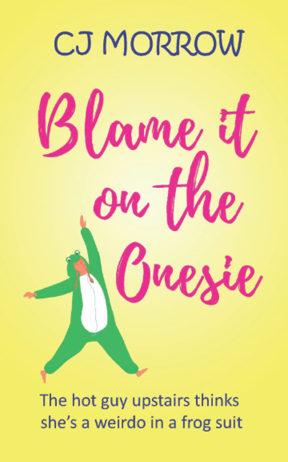Blame it on the Onesie: A romantic comedy about work, water and wine