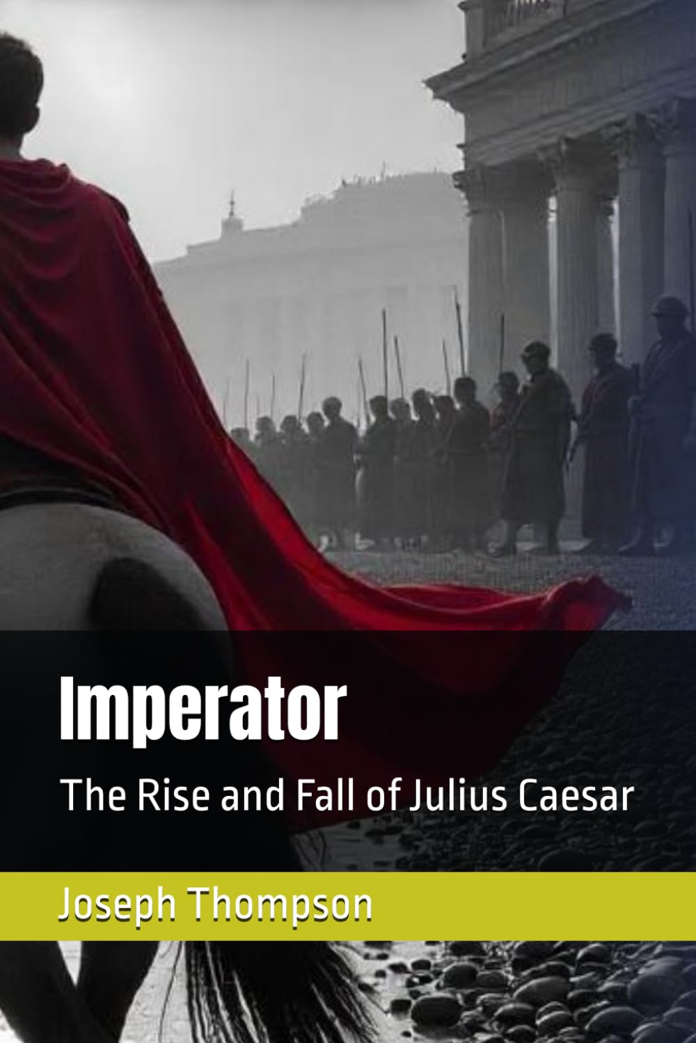 Imperator: The Rise and Fall of Julius Caesar