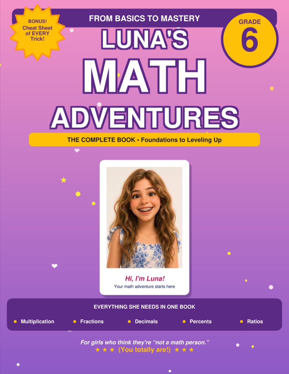 Luna's Math Adventures: The Complete 6th Grade Math Workbook — From Foundations to Mastery for Girls