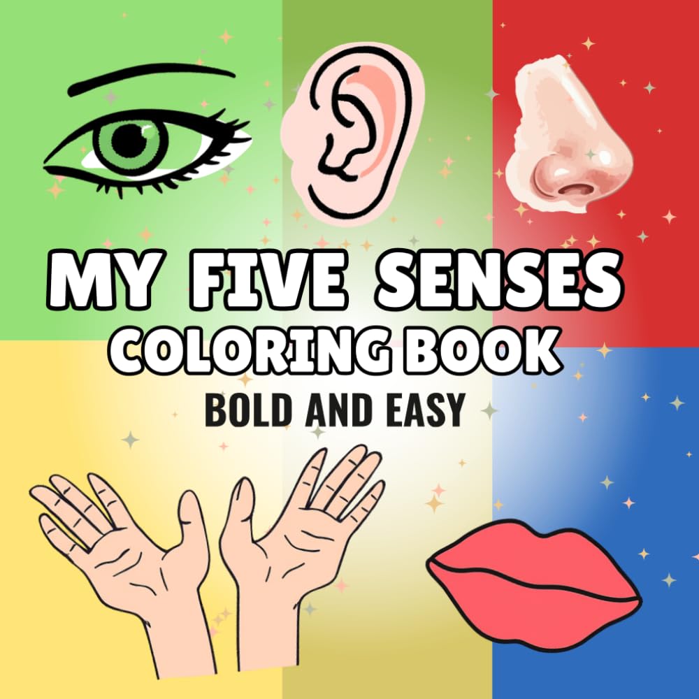 MY FIVE SENSES: Coloring book for kids, Bold and easy coloring book about our five senses to color