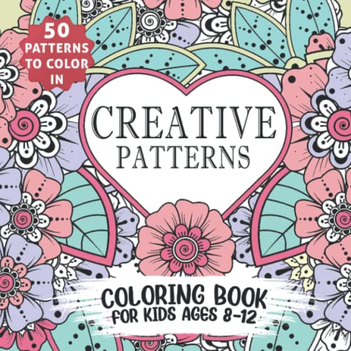 Creative Patterns - Coloring Book For Kids Ages 8-12: Teen Coloring Pages For Girls And Boys - 50 Mindful Illustrations - Includes Animals, Nature, Plants, Shapes - Stress Relief image 2