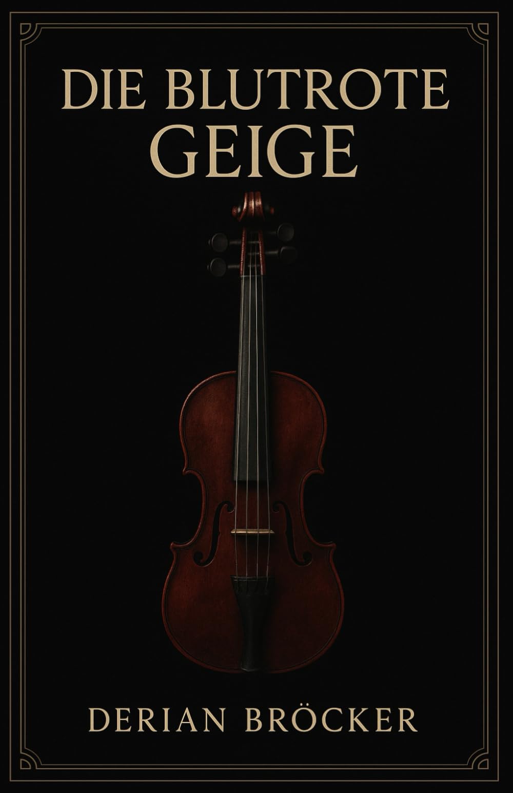 Die blutrote Geige: Dark-Academia-Fantasy über verbotene Musikmagie.: 1 (Die Elyrion-Saga)