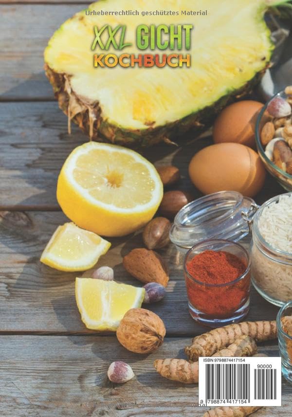 XXL Gicht Kochbuch: Mit über 450+ köstlichen purinarmen Rezepten für eine ausgewogene Ernährung bei Gicht