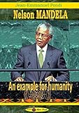  Nelson Mandela : An example for humanity (English edition)