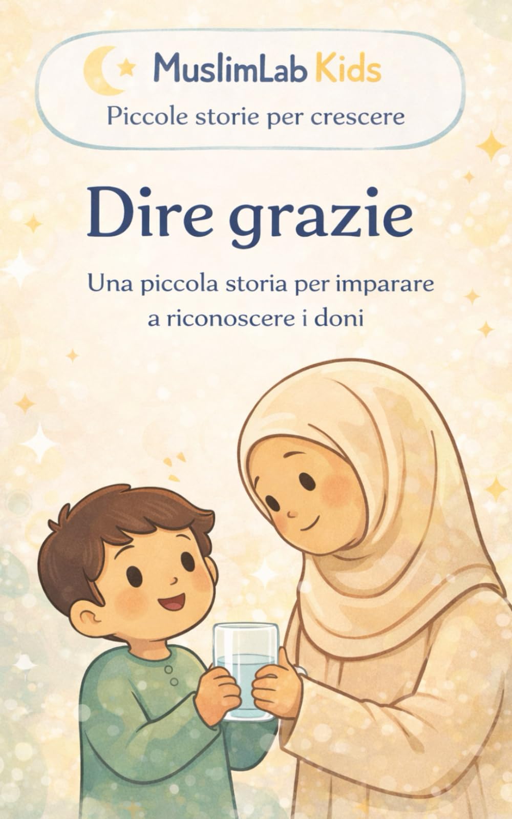 Dire grazie: Una piccola storia per imparare a riconoscere i doni