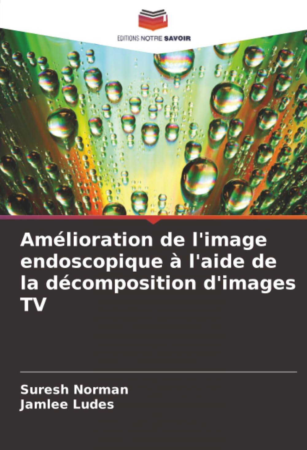 Amélioration de l'image endoscopique à l'aide de la décomposition d'images TV