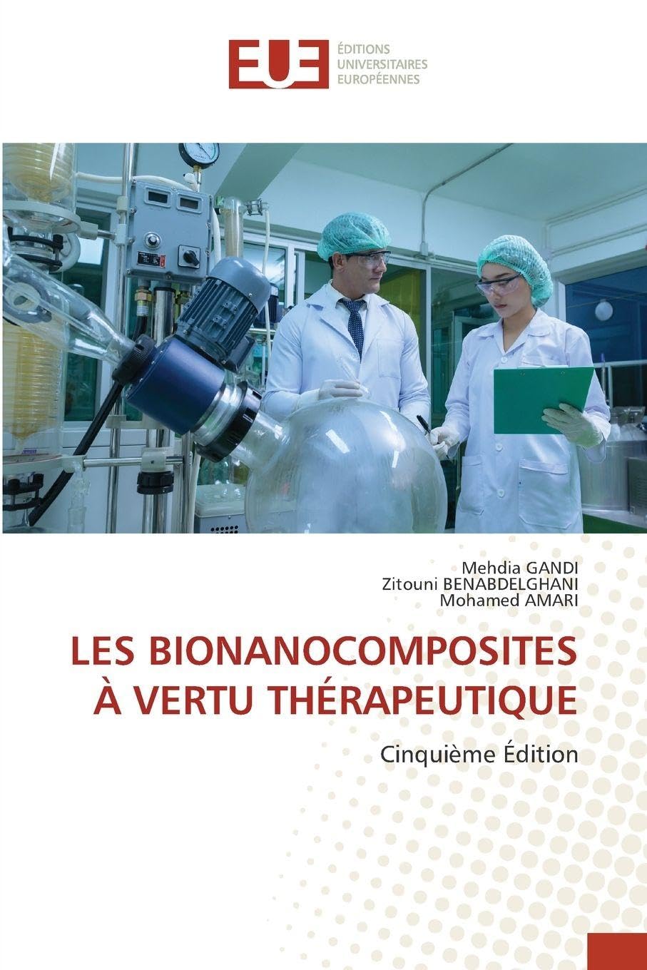 Les Bionanocomposites À Vertu Thérapeutique: Cinquième Édition