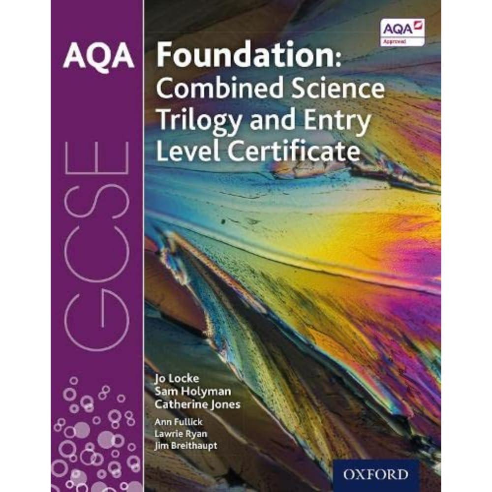 OXFORD UNIVERSITY PRESS AQA GCSE Foundation: Combined Science Trilogy and Entry Level Certificate Student Book Paperback – 11 October 2018