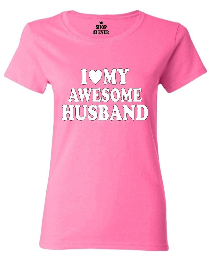 shop4ever I Love My Awesome Husband Women's T-Shirt Couples Shirts Medium Azalea Pink