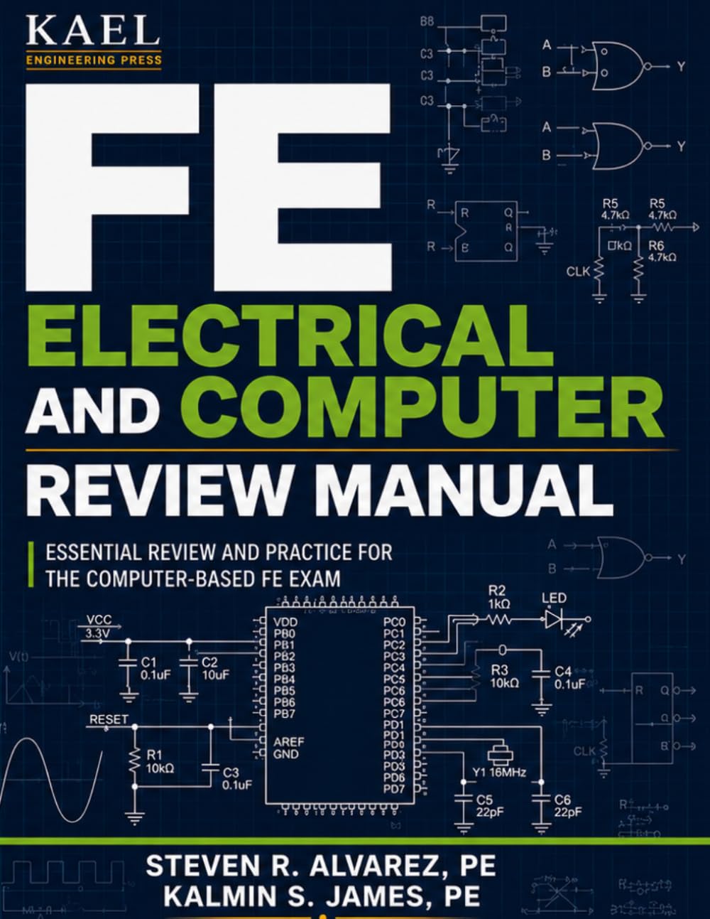 Kael Fe Electrical And Computer Review Manual: Essential Review and Practice for the Computer-Based FE Exam
