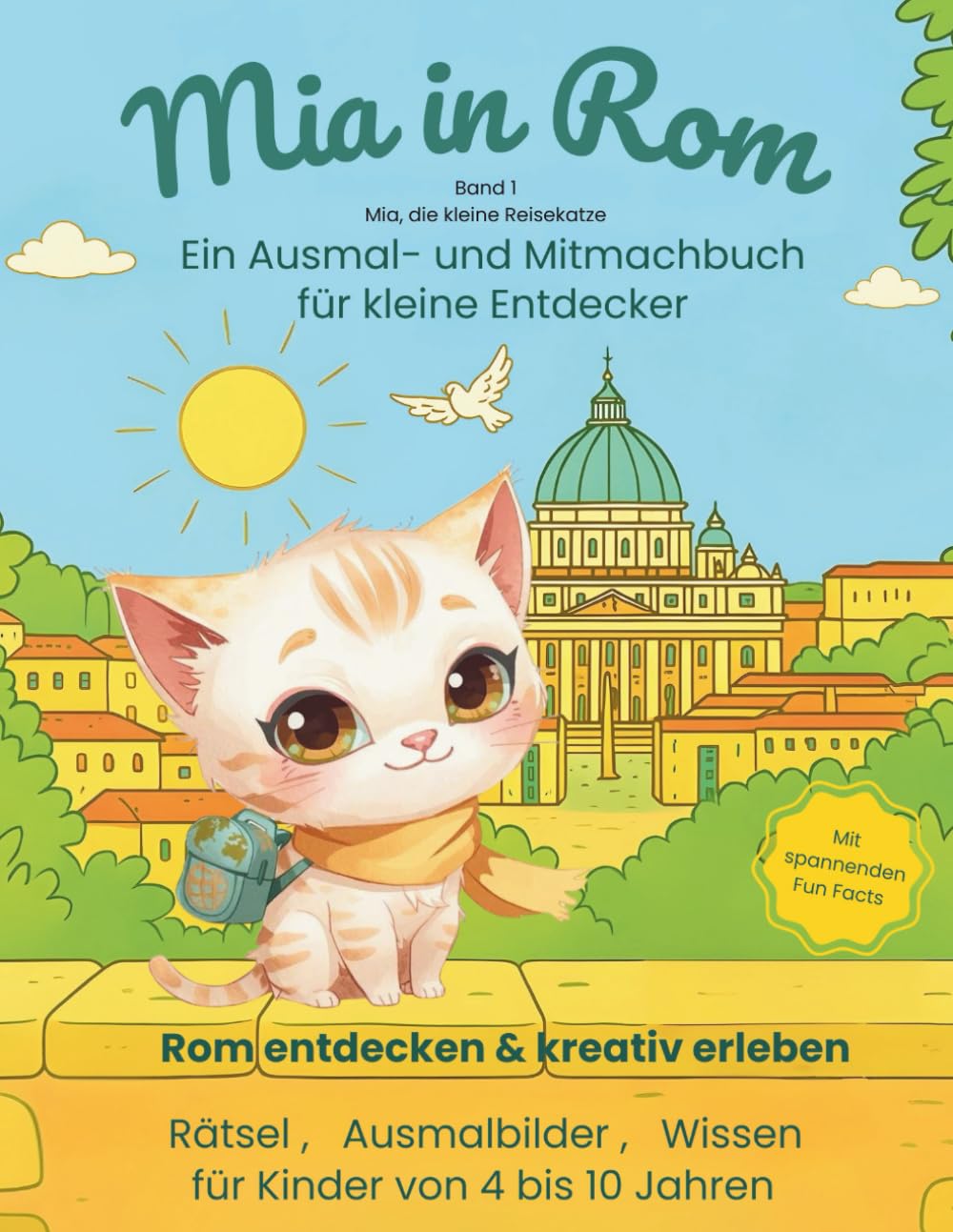 Mia in Rom: Eine Herzensreise durch die Ewige Stadt (Mia die kleine Reisekatze)