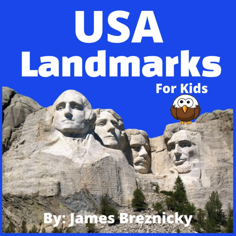 USA Landmarks For Kids: Explore the Iconic Wonders of America through Rhymes, Facts, and Adventure - Discover Famous American Monuments, National Parks, and Historical Sites - Engaging Educational Bo