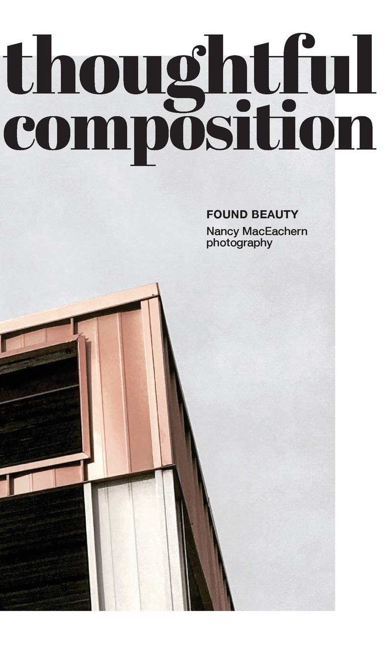 Thoughtful Composition: Found Beauty